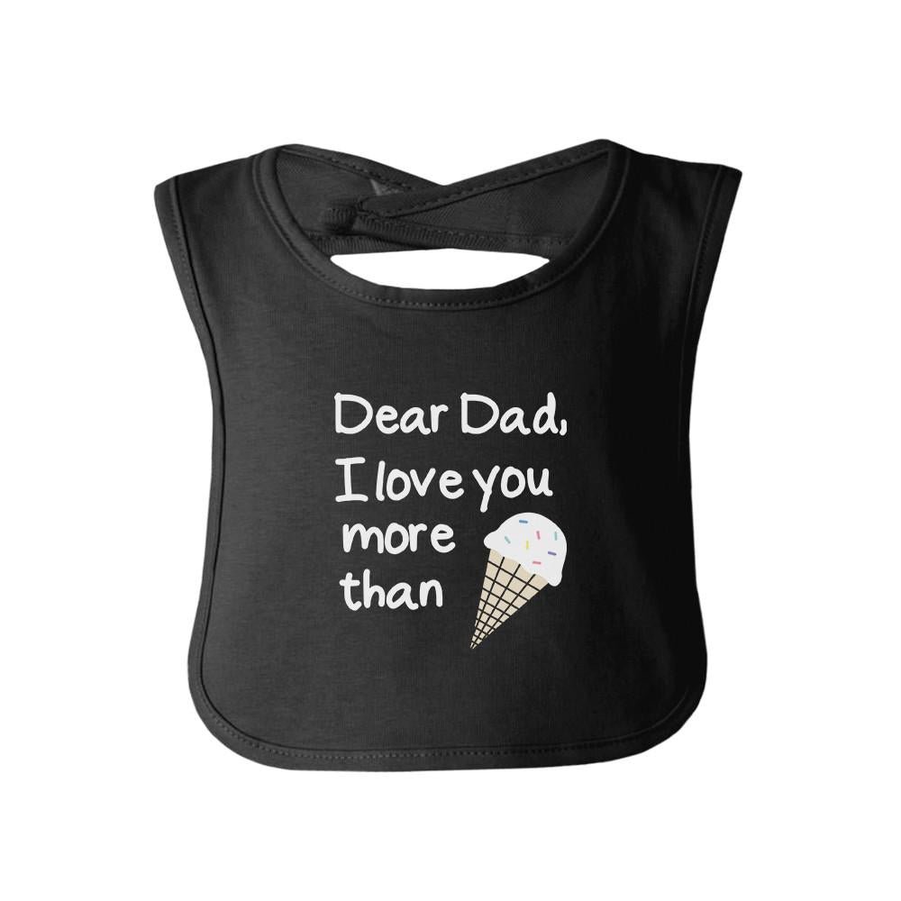 Dear Dad Icecream Cute Black Baby Bib Unique Eromxe